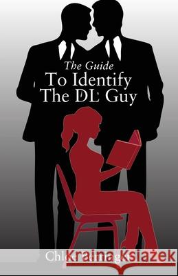 The Guide to Identify the DL Guy Chloe Berringer 9781478777137 Outskirts Press