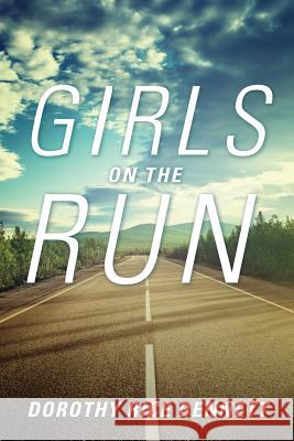 Girls on the Run Dorothy Rice Bennett 9781478777410