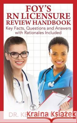 Foy's RN Licensure Review Handbook Dr Kevin Chu Foy 9781478779223 Outskirts Press