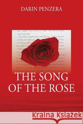 The Song of the Rose Darin Penzera 9781478781967