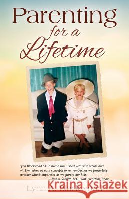 Parenting for a Lifetime Lynn A. Blackwood 9781478784821 Outskirts Press