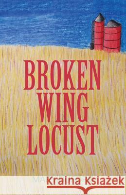 Broken Wing Locust Mary Buford 9781478786504