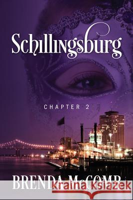 Schillingsburg: Chapter 2 McComb, Brenda 9781478787105 Outskirts Press