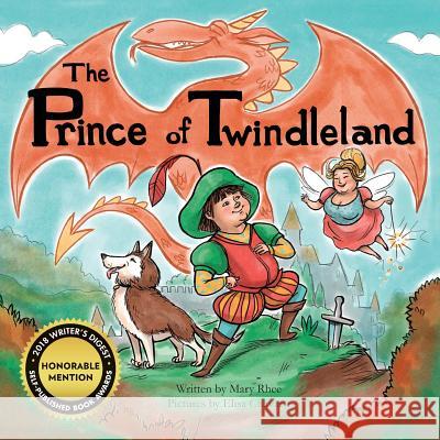 The Prince of Twindleland Mary Rhee, Elisa Chavarri 9781478787273