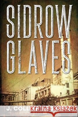 Sidrow Glaves J. Collier Kegerris 9781478787976