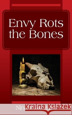 Envy Rots the Bones Nina Blakeman 9781478788416 Outskirts Press