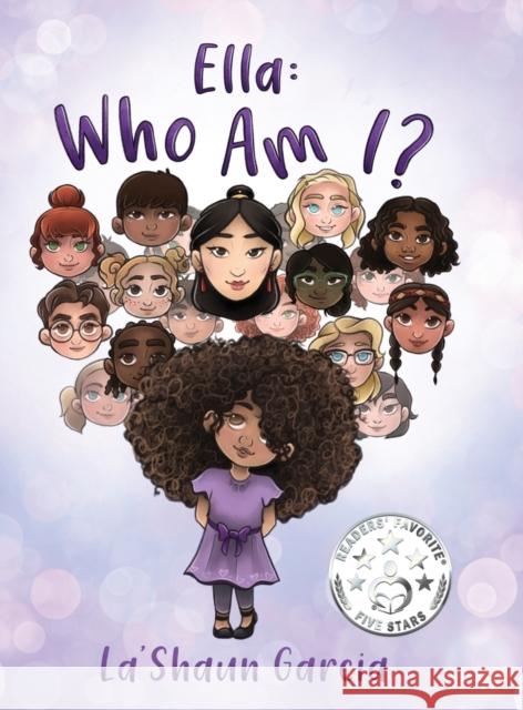 Ella: Who Am I? La'shaun Garcia 9781478789420 Outskirts Press