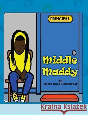 Middle Maddy Robin Reed-Poindexter 9781478789444 Outskirts Press