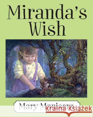 Miranda's Wish Mary Manisero 9781478790921 Outskirts Press