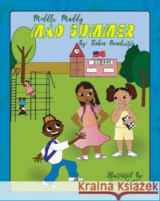 Middle Maddy's Mad Summer Robin Poindexter 9781478792031 Outskirts Press