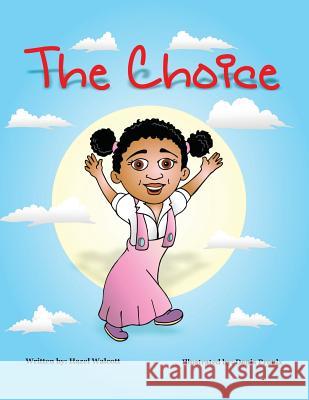 The Choice Hazel Walcott 9781478792147