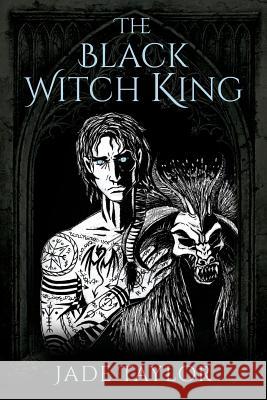 The Black Witch King Jade Taylor 9781478792581
