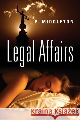 Legal Affairs P Middleton 9781478792659 Outskirts Press