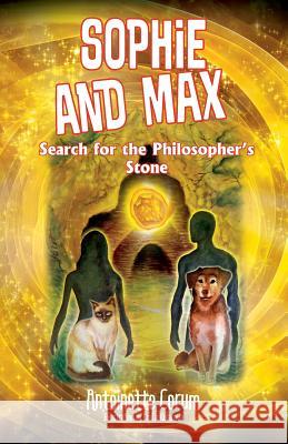 Sophie and Max Search for the Philosopher's Stone Antoinette Corum 9781478792895