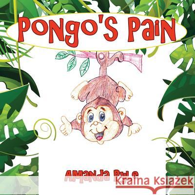 Pongo's Pain Amanda Pyle 9781478793663 Outskirts Press