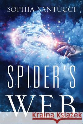 Spider's Web Sophia Santucci 9781478793670 Outskirts Press