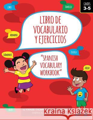 Libro de Vocabulario y Ejercicios: Spanish Vocabulary Workbook Kwasie Thompson 9781478795124 Outskirts Press