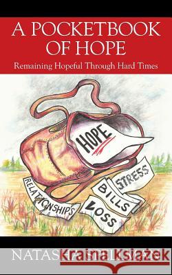 A Pocketbook of Hope: Remaining Hopeful Through Hard Times Natasha Spellman 9781478795308 Outskirts Press