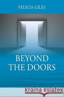 Beyond the Doors Felicia Giles 9781478796114