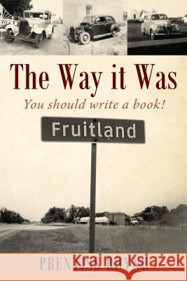 The Way it Was: You Should Write a Book! Prentiss Rhyne 9781478797616