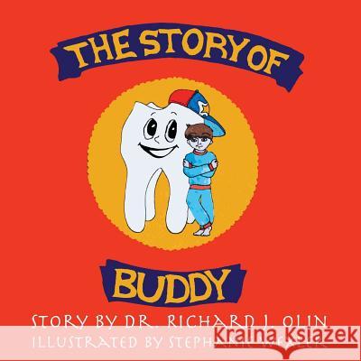 The Story of Buddy Dr Richard J Olin 9781478799733