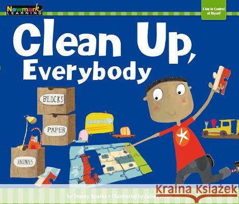 Clean Up, Everybody Julia Patton 9781478804772 Newmark Learning