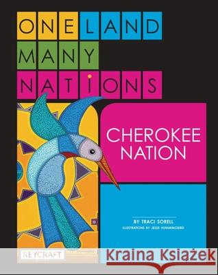 One Land, Many Nations: Volume 1 Traci Sorell Lee Franci Jesse Hummingbird 9781478868149