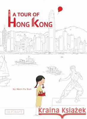 A Tour of Hong Kong Joyce Sun Joyce Sun 9781478868200 Reycraft Books