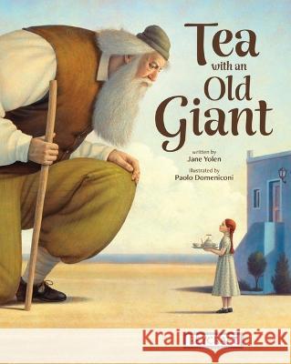 Tea with an Old Giant Jane Yolen Paolo Domeniconi 9781478868569 Reycraft Books