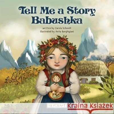 Tell Me a Story Babushka Carola Schmidt Anita Barghigiani 9781478875826