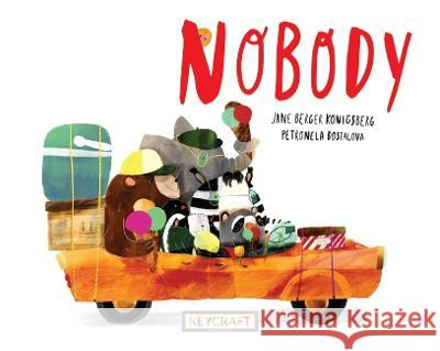 Nobody Jane Berger Konigsberg Petrolela Dostalova 9781478876069 Reycraft Books