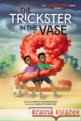 The Trickster in the Vase Sanjay Charlton 9781478879237