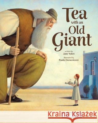 Tea with an Old Giant Jane Yolen Paolo Domeniconi 9781478879671 Reycraft Books