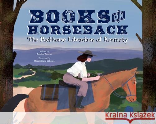 Books on Horseback Candice Ferri Massimiliano D 9781478884101 Reycraft Books