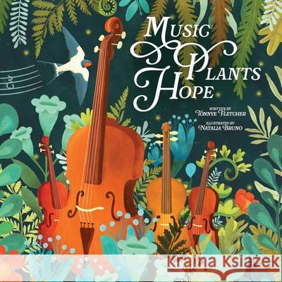 Music, Plants, Hope Tonnye Fletcher Natalia Bruno 9781478890805 Reycraft Books