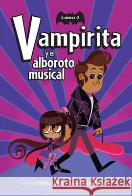 Vampirita Y El Alboroto Musical (Vampirita, Libro #2) Mariana Llanos Laura Brenlla 9781478891826 Reycraft Books