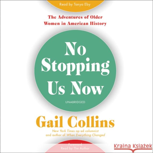 No Stopping Us Now Gail Collins 9781478900771 Little Brown and Company