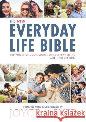 The Everyday Life Bible: The Power of God's Word for Everyday Living Joyce Meyer 9781478922957 Faithwords