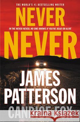 Never Never James Patterson Candice Fox 9781478944775 Grand Central Publishing