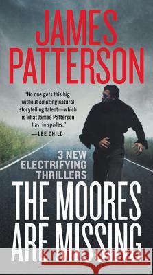 The Moores Are Missing James Patterson 9781478971634 Grand Central Publishing