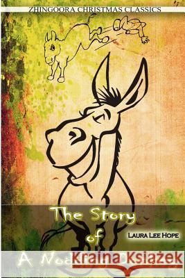 The Story Of A Nodding Donkey Hope, Laura Lee 9781479102372 Createspace