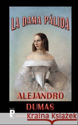 La dama palida Dumas, Alejandro 9781479103485 Createspace