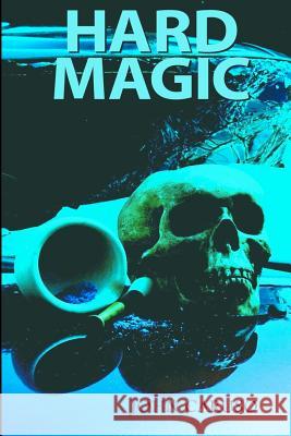 Hard Magic John Caruso 9781479103850