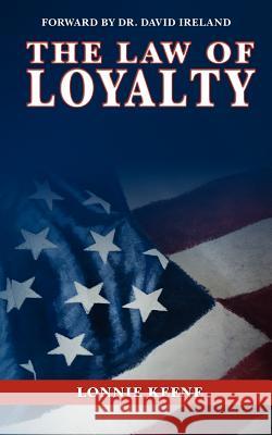 The Law of Loyalty Lonnie Keene 9781479104611 Createspace