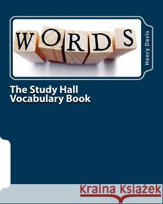 The Study Hall Vocabulary Book Henry Davis 9781479105090