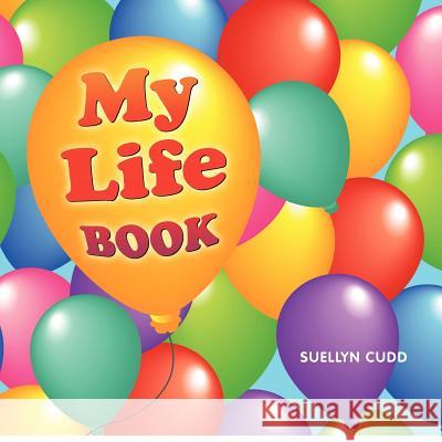 My Life Book Suellyn Cudd 9781479105694