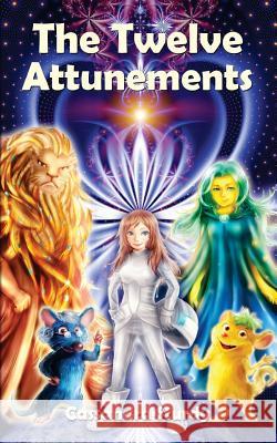 The Twelve Attunements Cassandra Sturdy 9781479107742