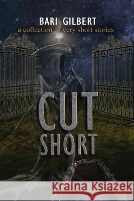 Cut Short Bari Gilbert 9781479108619