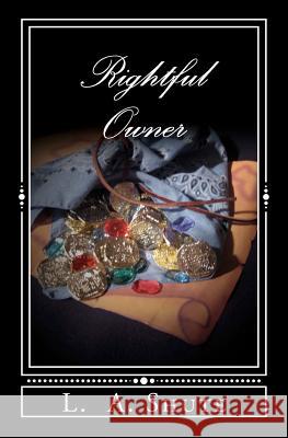 Rightful Owner L. A. Shute 9781479113439 Createspace Independent Publishing Platform