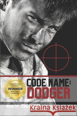 Code Name: Dodger Eric Auxier 9781479113675